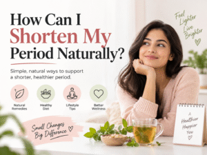 How Can I Shorten My Period Naturally